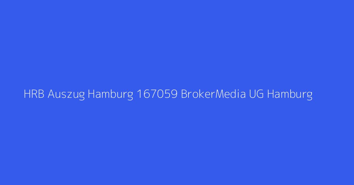 HRB Auszug Hamburg 167059 BrokerMedia UG Hamburg
